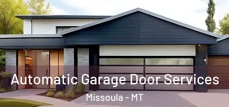  Automatic Garage Door Services Missoula - MT