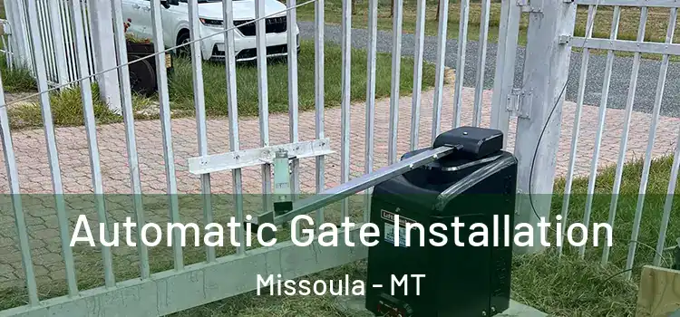 Automatic Gate Installation Missoula - MT