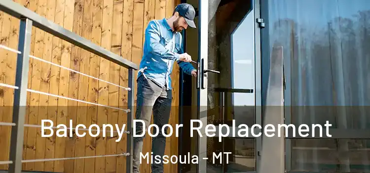  Balcony Door Replacement Missoula - MT