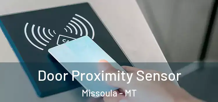 Door Proximity Sensor Missoula - MT