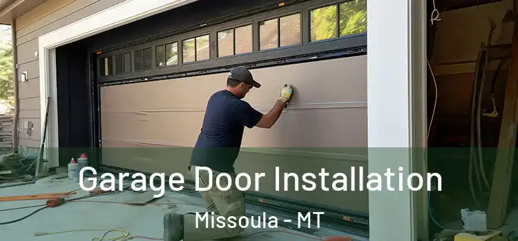  Garage Door Installation Missoula - MT