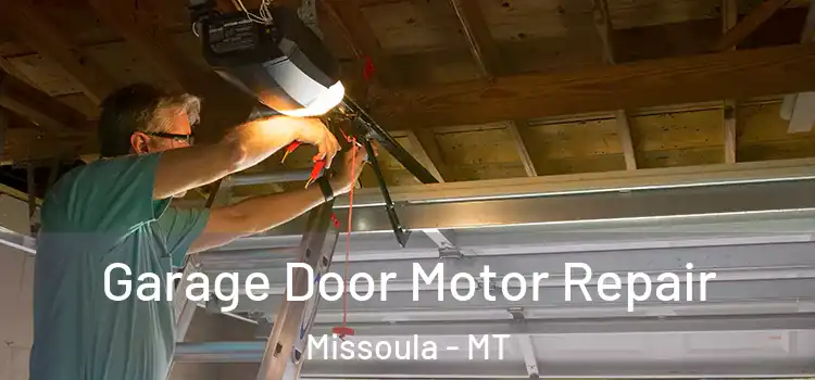  Garage Door Motor Repair Missoula - MT