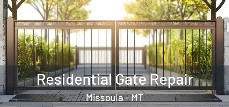 Residential Gate Repair Missoula - MT