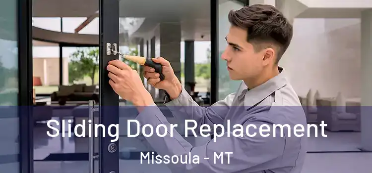 Sliding Door Replacement Missoula - MT
