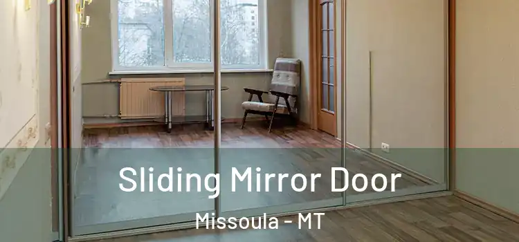  Sliding Mirror Door Missoula - MT