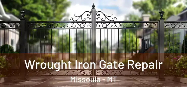 Wrought Iron Gate Repair Missoula - MT